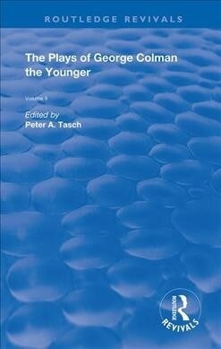 The Plays of George Colman the Younger : Volume 2 (Hardcover)