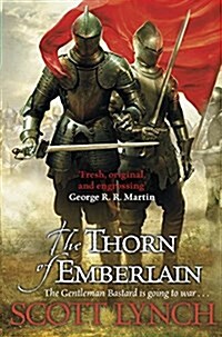 The Thorn of Emberlain : The Gentleman Bastard Sequence, Book Four (Hardcover)