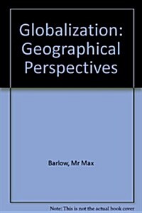 Globalization: Geographical Perspectives (Paperback)