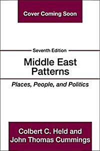 Middle East Patterns: Places, People, and Politics (Paperback, 7)