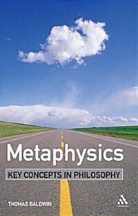 Metaphysics : Key Concepts in Philosophy (Paperback)