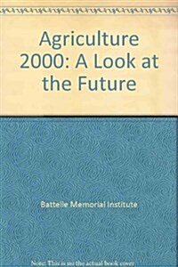 Agriculture 2000: A Look at the Future (Hardcover)
