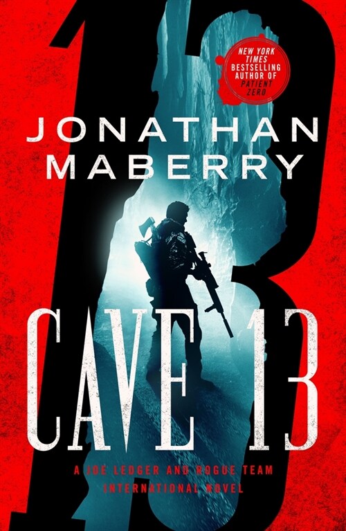Cave 13: A Joe Ledger and Rogue Team International Novel (Paperback)