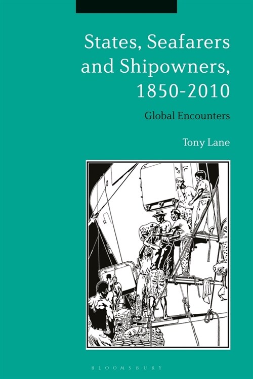 States, Seafarers and Shipowners, 1850-2010: Global Encounters (Hardcover)