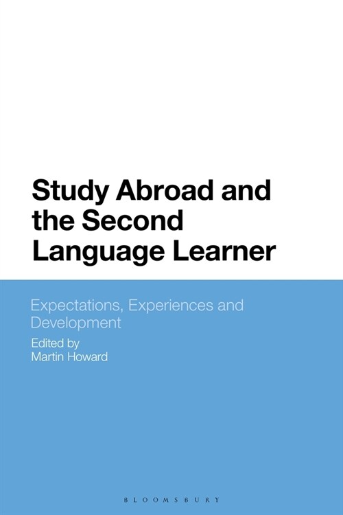 [POD] Study Abroad and the Second Language Learner : Expectations, Experiences and Development (Paperback)
