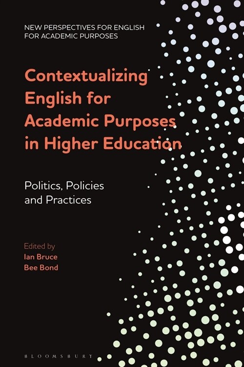 [POD] Contextualizing English for Academic Purposes in Higher Education : Politics, Policies and Practices (Hardcover)