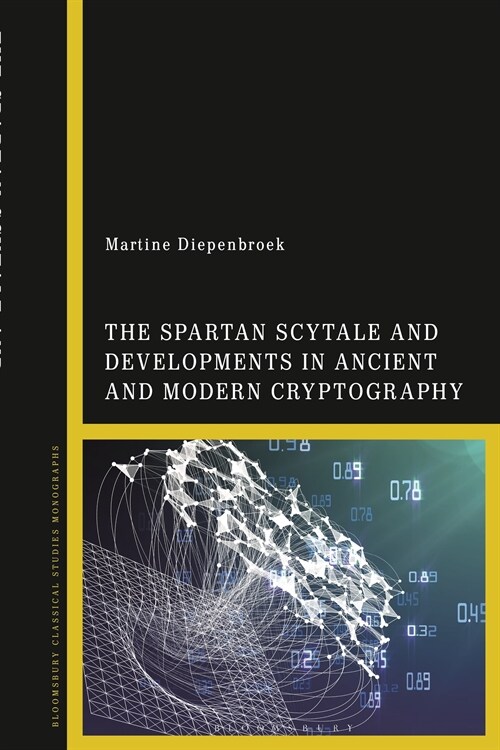 The Spartan Scytale and Developments in Ancient and Modern Cryptography (Hardcover)