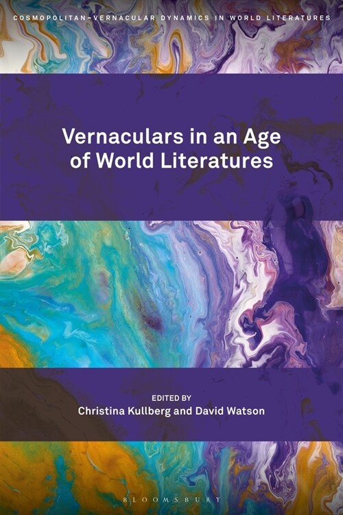Vernaculars in an Age of World Literatures (Paperback)