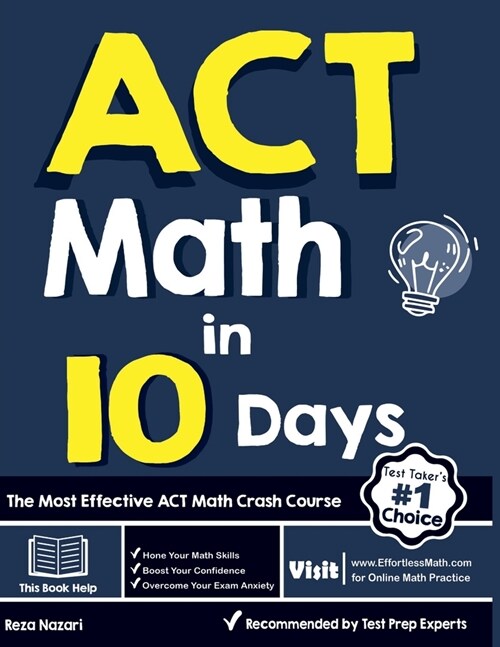 [POD] ACT Math in 10 Days: The Most Effective ACT Math Crash Course (Paperback)