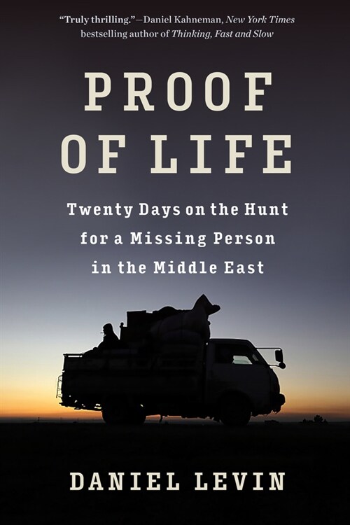 Proof of Life: Twenty Days on the Hunt for a Missing Person in the Middle East (Paperback)