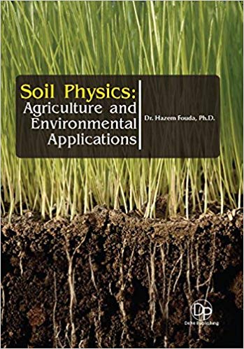 Soil Physics: Agriculture and Environmental Applications