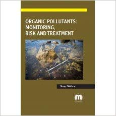 Organic Pollutants - Monitoring, Risk and Treatment