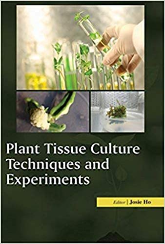 Plant Tissue Culture Techniques and Experiments 