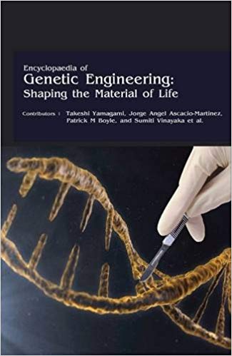 Encyclopaedia of Genetic Engineering: Shaping the Material of Life 4 Vols