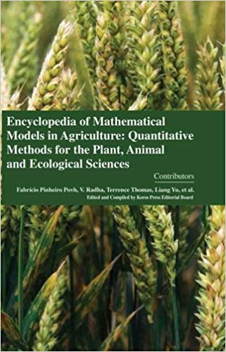 Encyclopaedia of Mathematical Models in Agriculture: Quantitative Methods for the Plant, Animal and Ecological Sciences 4 Vols