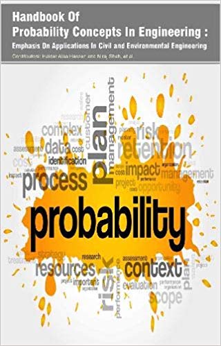 Handbook Of Probability Concepts In Engineering : Emphasis On Applications In Civil & Environmental Engineering 3 Vols