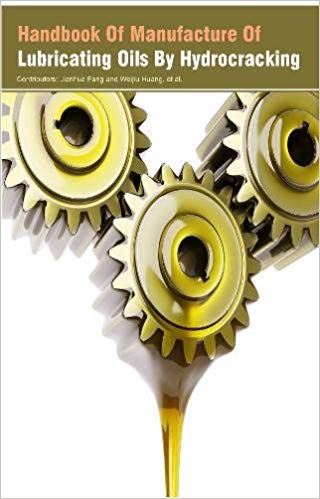 Handbook Of Manufacture Of Lubricating Oils By Hydrocracking 