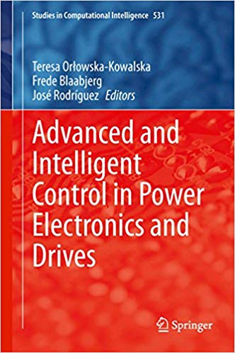 Advanced and Intelligent Control in Power Electronics and Drives