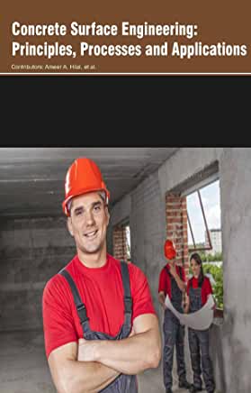 Concrete Surface Engineering: Principles, Processes and Applications