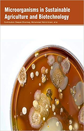 Microorganisms in Sustainable Agriculture and Biotechnology