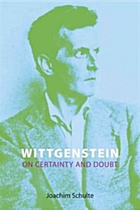 Wittgenstein on Certainty and Doubt (Hardcover)