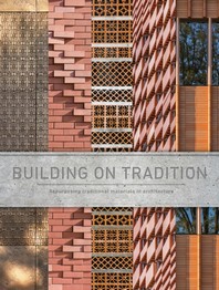 Brick Stone Metal Wood: Building on Tradition