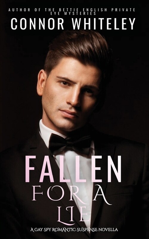 [POD] Fallen For A Lie: A Gay Spy Romantic Suspense Novella (Paperback)