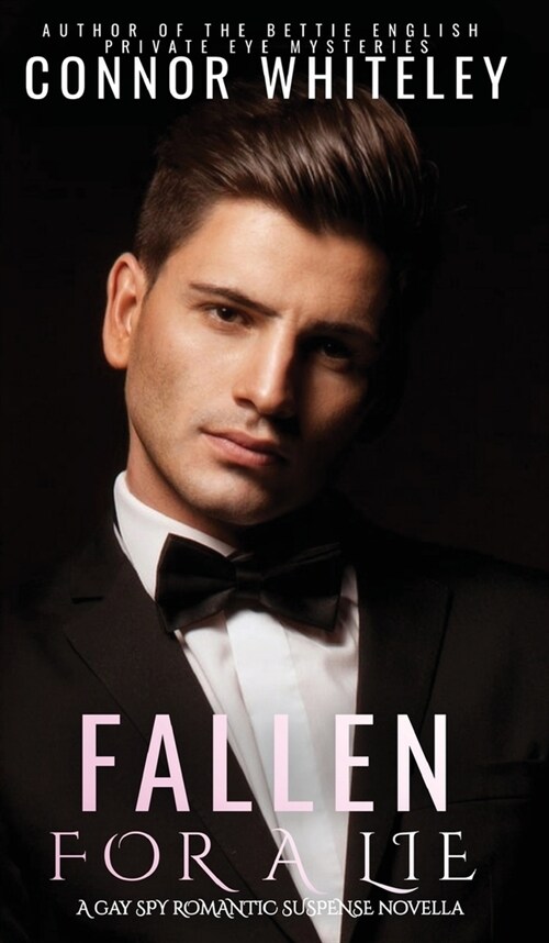 [POD] Fallen For A Lie: A Gay Spy Romantic Suspense Novella (Hardcover)