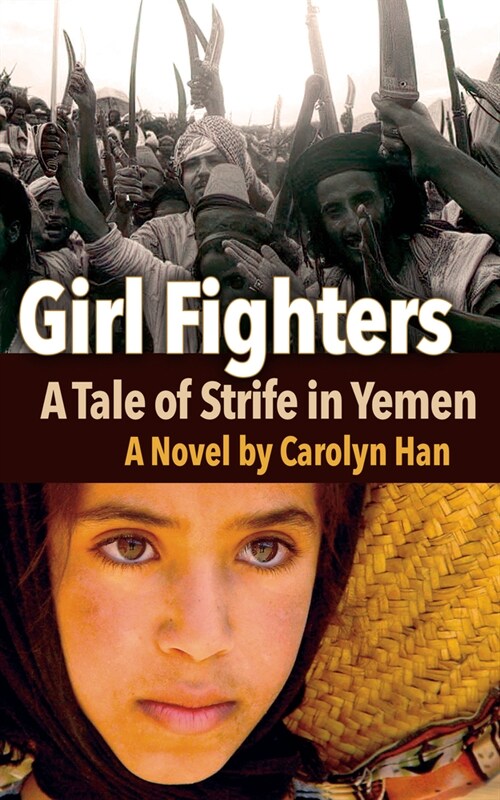 Girl Fighters: A Tale of Strife in Yemen (Paperback)