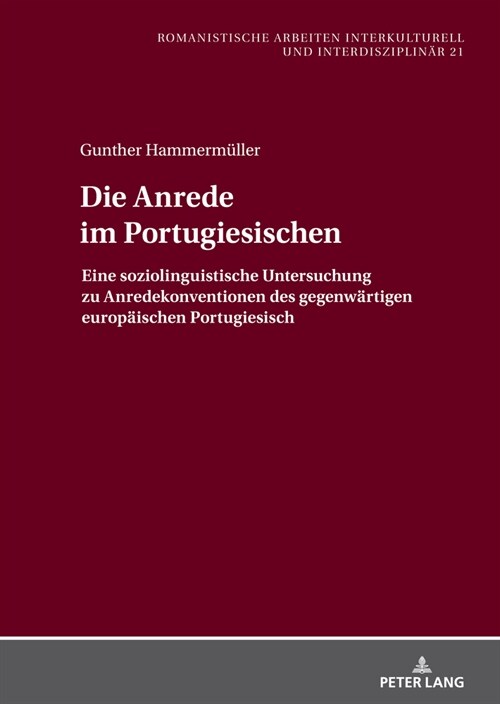 [POD] Die Anrede im Portugiesischen; Eine soziolinguistische Untersuchung zu Anredekonventionen des gegenw?tigen europ?schen Portugiesisch (Hardcover)