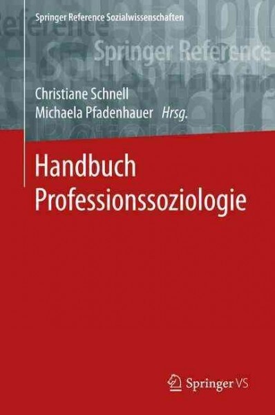 Handbuch Professionssoziologie (Hardcover, 1. Aufl. 2022)