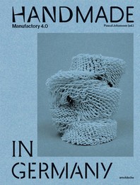 Handmade in Germany: Maufactory 4.0