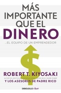 M? Importante Que El Dinero. El Equipo de Un Emprendedor / More Important Than Money (Paperback)