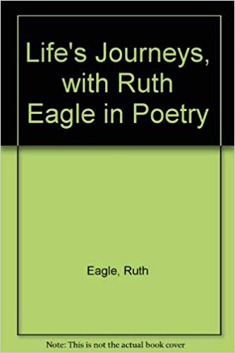 Life's Journeys, with Ruth Eagle in Poetry