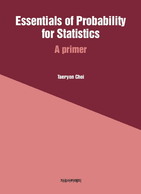 Essentials  of  Probability  for  Statistics: A  primer