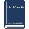 The Life of Crime : Detecting the History of Mysteries and Their Creators (Paperback)