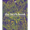 The Herb Book : The Stories, Science, and History of Herbs (Hardcover)