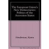 The European Union's New Democracies : Politics of the Accession States (Paperback)