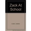 Zack at School