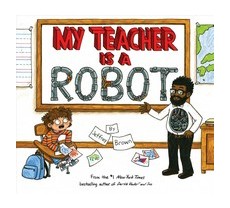 My Teacher Is a Robot