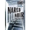 Narco Noir: Mexico's Cartels, Cops, and Corruption (Hardcover)
