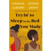 Tryin' to Sleep in the Bed You Made (Paperback)