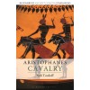 Aristophanes: Cavalry (Paperback)