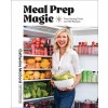 Meal Prep Magic: Time-Saving Tricks for Stress-Free Cooking (Hardcover)