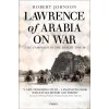 Lawrence of Arabia on War : The Campaign in the Desert 1916-18 (Paperback)