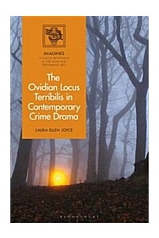 The Ovidian Locus Terribilis in Contemporary Crime and Horror Drama (Hardcover)