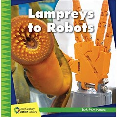 Lampreys to Robots