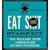 Eat Shit Stamp Kit: The Stamp for Assholes Everywhere (Paperback)
