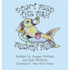 Don't Feed the Fish French Fries
