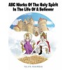 ABC Works Of The Holy Spirit In The Life Of A Believer